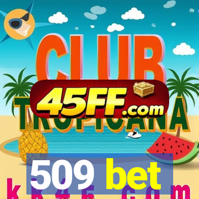 509 bet